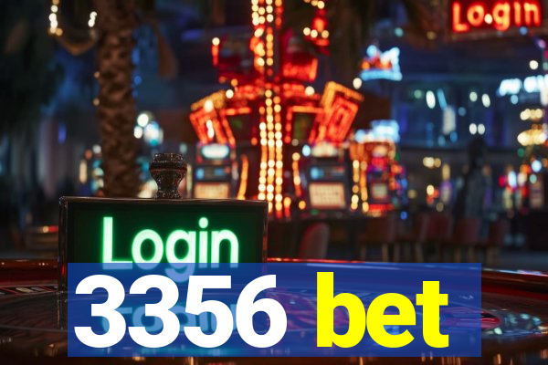 3356 bet